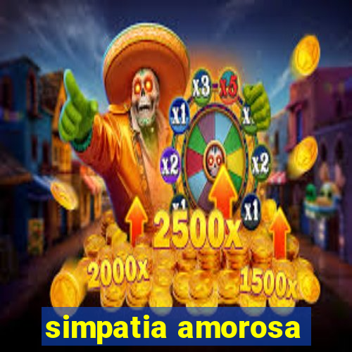 simpatia amorosa